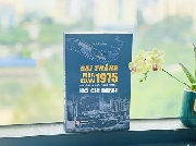 Ra mắt cuốn sách "Đại thắng mùa Xuân 1975 - Bản hùng ca chiến thắng thời đại Hồ Chí Minh"